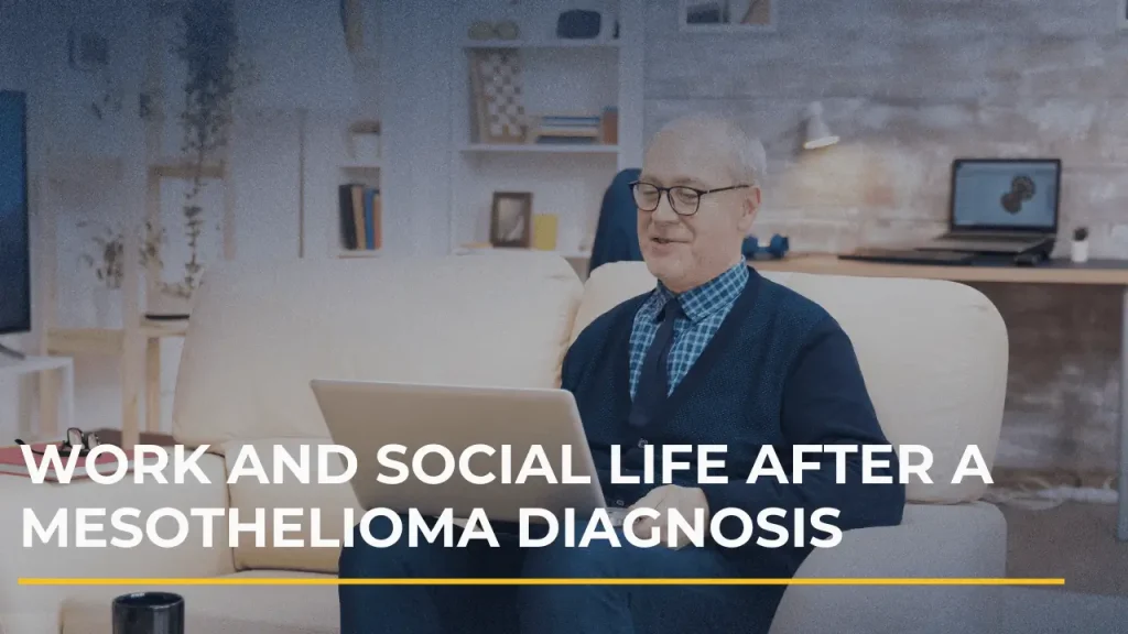 navigating work & social life after a mesothelioma diagnosis