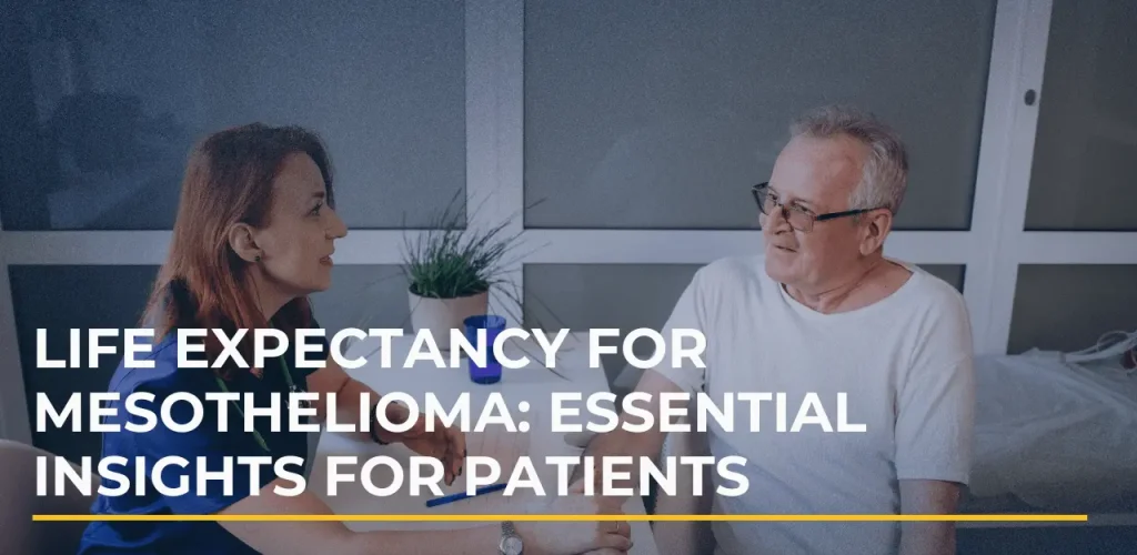 Understanding mesothelioma life expectancy and planning next steps